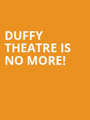Duffy Theatre is no more
